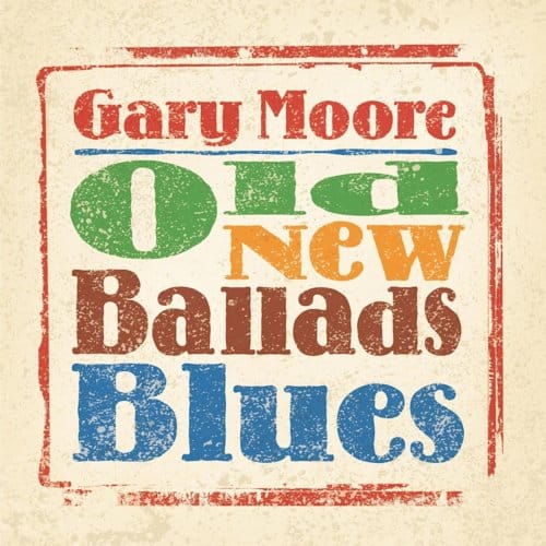 Old New Ballads Blues - Gary Moore