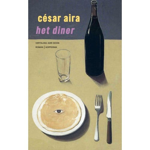 Het Diner - César Aira