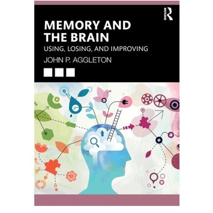 Memory And The Brain - John P. Aggleton