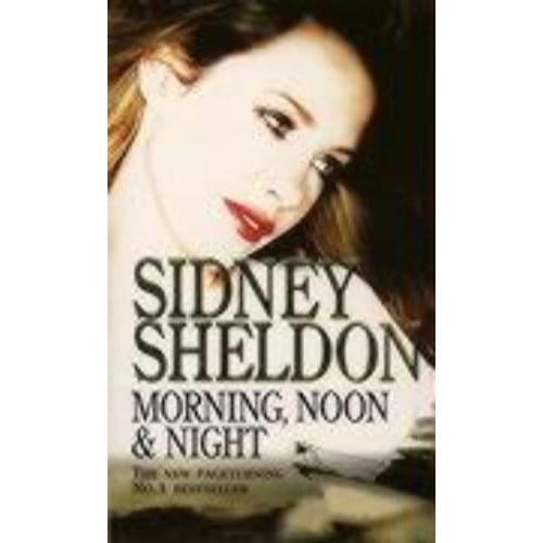 Morning, Noon And Night - Sidney Sheldon