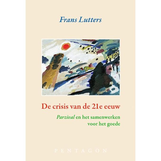 De Crisis Van De 21e Eeuw - Frans Lutters