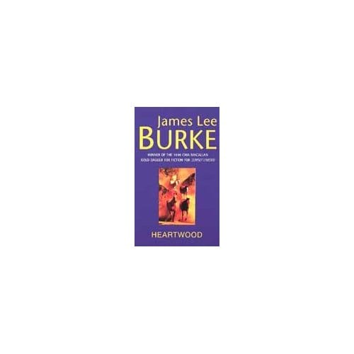 Heartwood - Burke, James Lee
