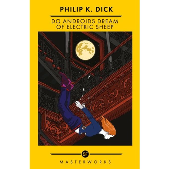 Do Androids Dream Of Electric Sheep? - S.F. Masterworks - Philip K Dick