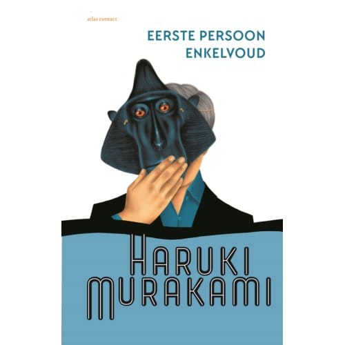 Eerste Persoon Enkelvoud - Haruki Murakami