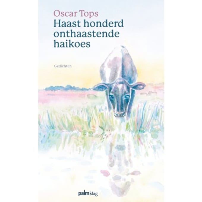 Haast Honderd Onthaastende Haikoes - Oscar Tops