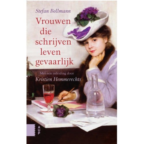 Vrouwen Die Schrijven Leven Gevaarlijk - Kristien Hemmerechts