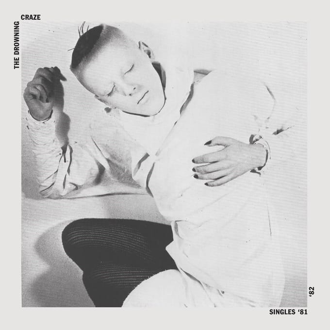 The Drowning Craze - Singles '81 / '82 (CD)