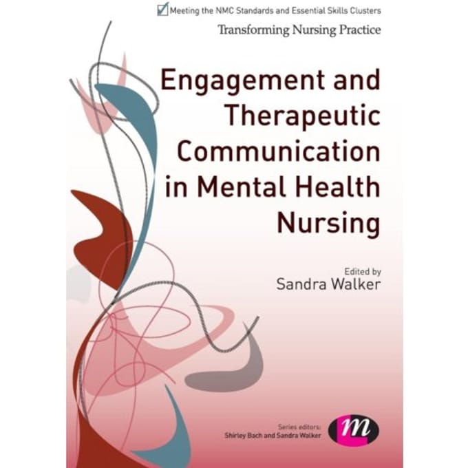 Engagement And Therapeutic Communication In Mental Health Nursing - Sandra Walker