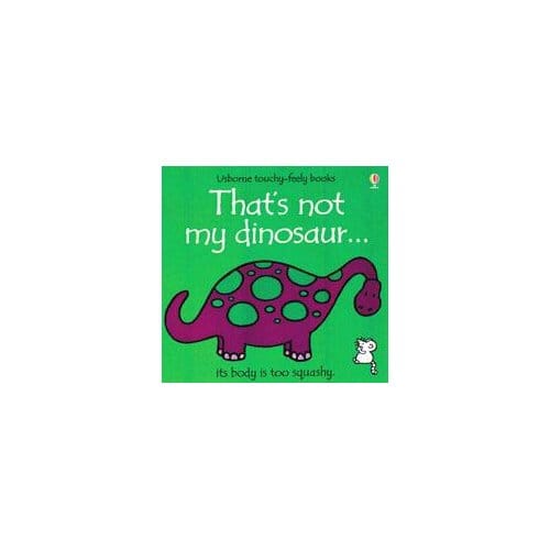 That's Not My Dinosaur - Fiona Watt