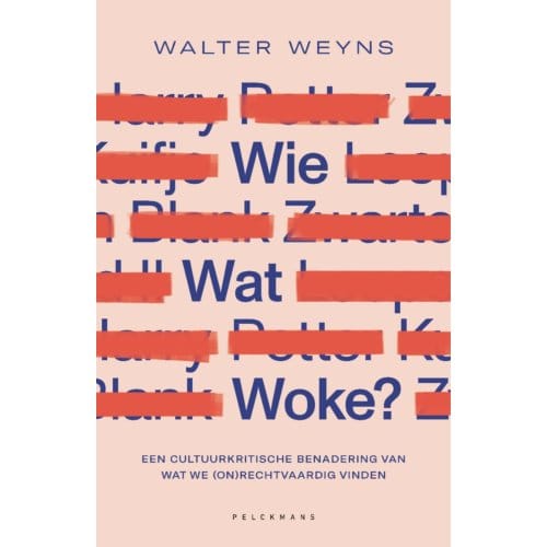 Wie Wat Woke? - Pelkmans - Walter Weyns