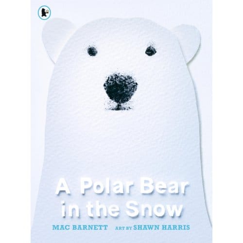 A Polar Bear In The Snow - Mac Barnett