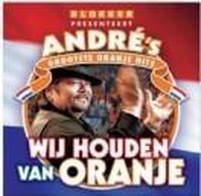 ANDRÉ HAZES - WIJ HOUDEN VAN ORANJE