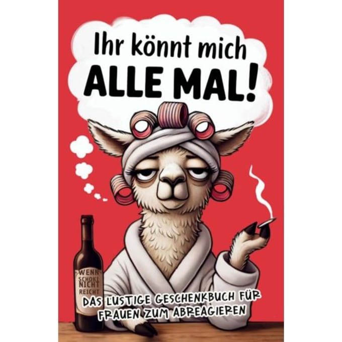 Ihr Könnt Mich Alle Mal - Fanny Sauer