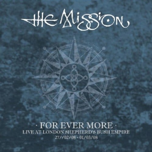 For Ever More - Live At London Shepherd's Bush Emp - Mission