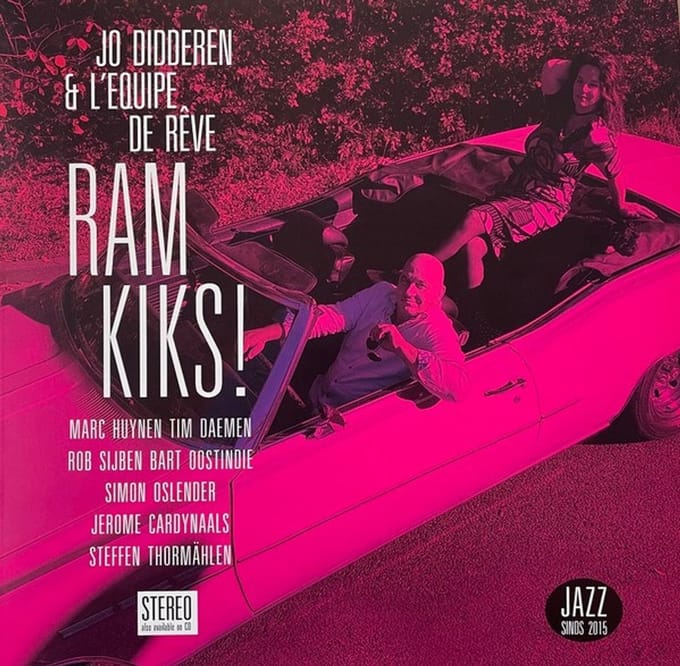 Jo Didderen & L'Equipe De Rêve - Ram Kiks! (CD)