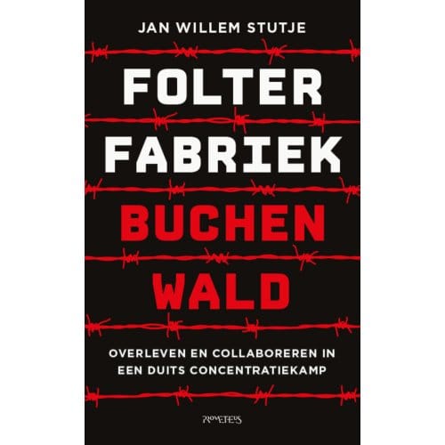 Folterfabriek Buchenwald - Jan Willem Stutje