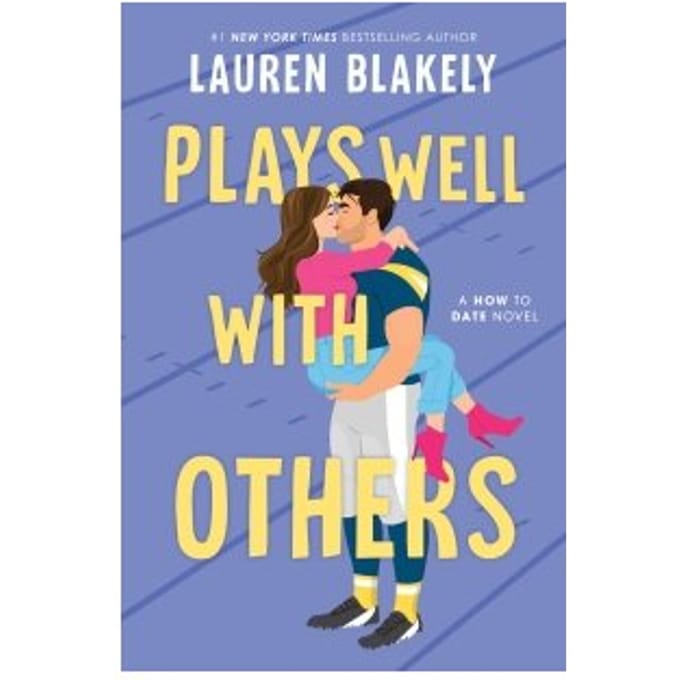 Plays Well With Others - How To Date - Lauren Blakely
