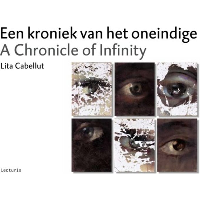 Een Kroniek Van Het Oneindige - Lita Cabellut