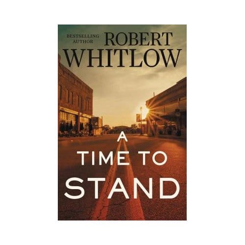 A Time To Stand - Robert Whitlow