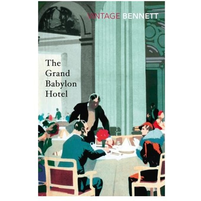 The Grand Babylon Hotel - Vintage Classics - Arnold Bennett