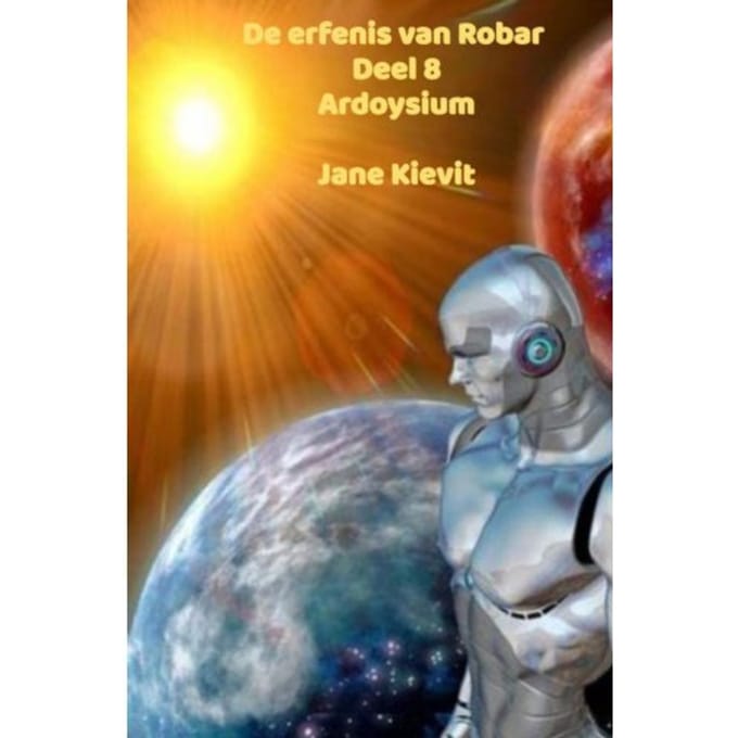 De Erfenis Van Robar - Deel 8 - Ardoysium - Jane Kievit