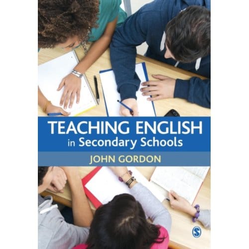 Teaching English In Secondary Schools - Gordon, John