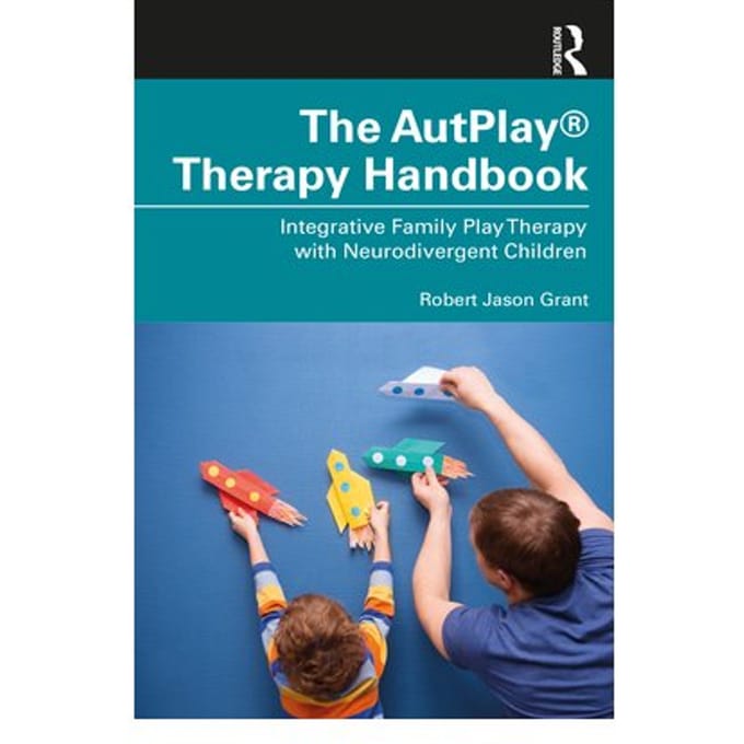 The Autplay Therapy Handbook - Grant, Robert Jason