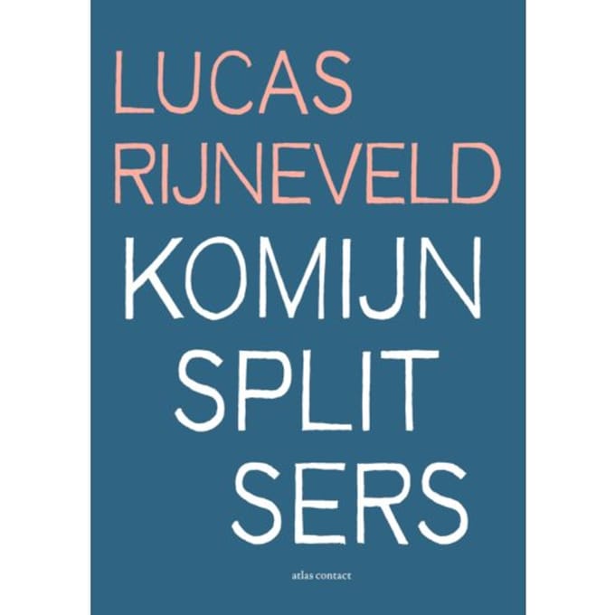 Komijnsplitsers - Lucas Rijneveld