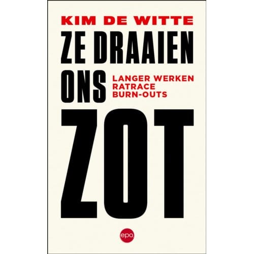 Ze Draaien Ons Zot - Kim De Witte