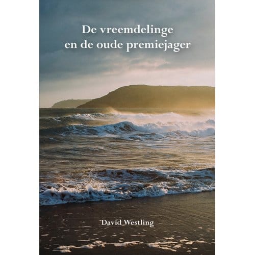 De Vreemdelinge En De Oude Premiejager - David Westling