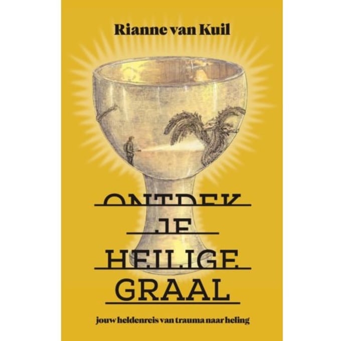 Ontdek Je Heilige Graal - Rianne van Kuil