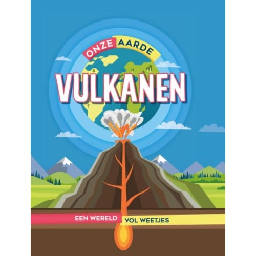 Vulkanen - Onze Aarde - Izzi Howell