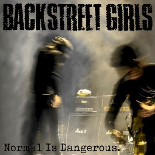 Normal Is Dangerous - Backstreet Girls