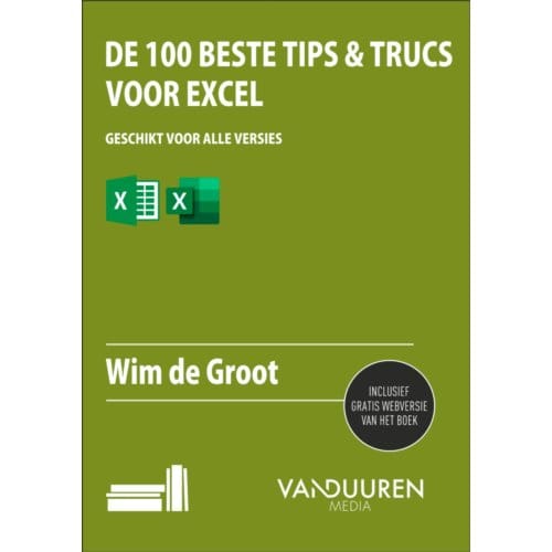 De 100 Beste Tips & Trucs Voor Excel - Wim de Groot