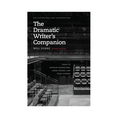 The Dramatic Writer's Companion, Second Edition - Will Dunne