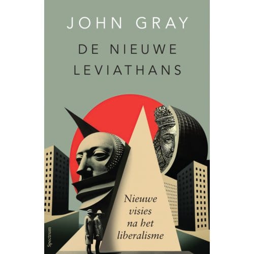 De Nieuwe Leviathans - John Gray