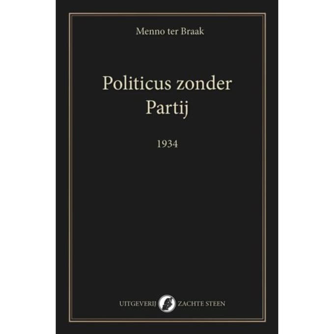 Politicus Zonder Partij - Menno ter Braak