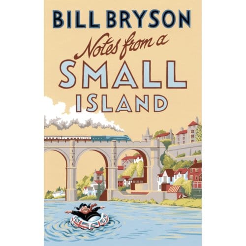 Notes From A Small Island - Bill Bryson