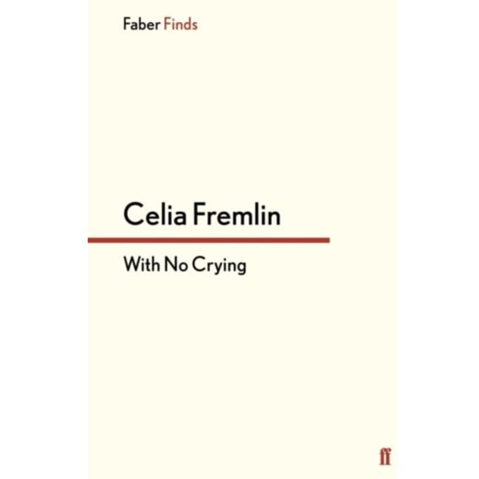 With No Crying - Celia Fremlin