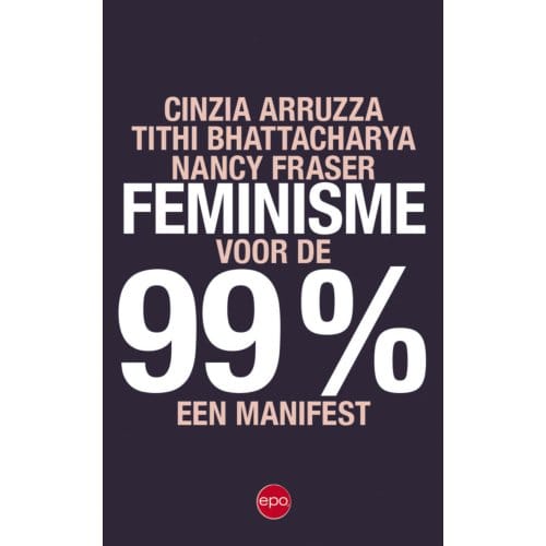 Feminisme Voor De 99% - Cinzia Arruzza