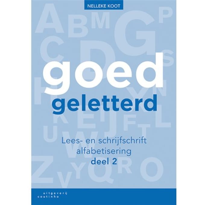 Goedgeletterd - Lees- En Schrijfschrift Alfabetisering / Deel 2 - Nelleke Koot