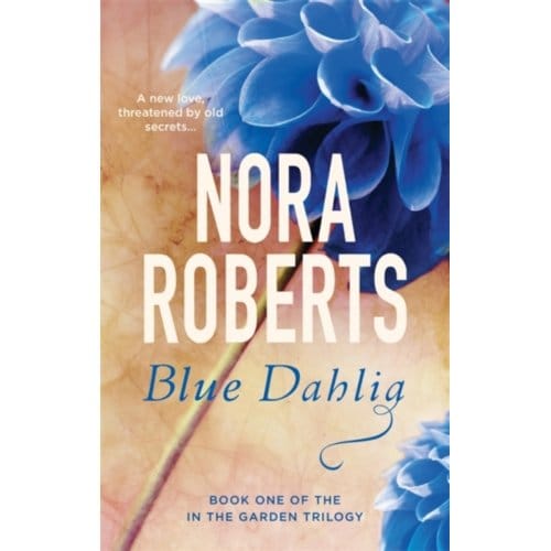 Blue Dahlia - Nora Roberts