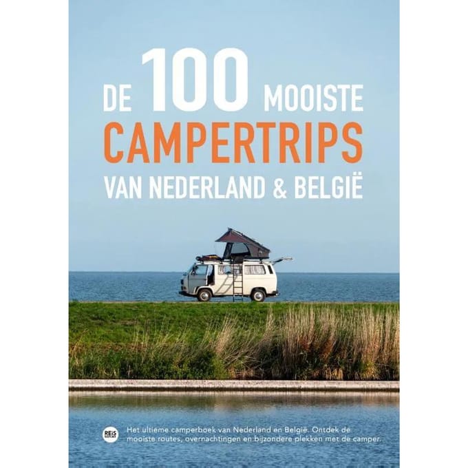 De 100 Mooiste Campertrips Van Nederland & België - Marlou Jacobs