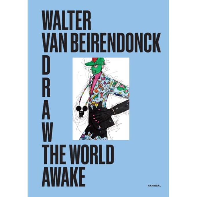 Draw The World Awake - Walter Van Beirendonck