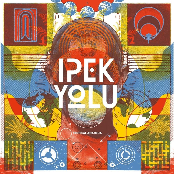 Ipek Yolu - Tropical Anatolia (CD)