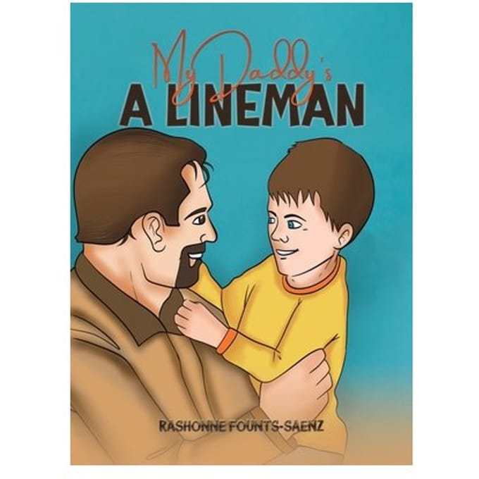 My Daddy's A Lineman - Rashonne Founts-Saenz