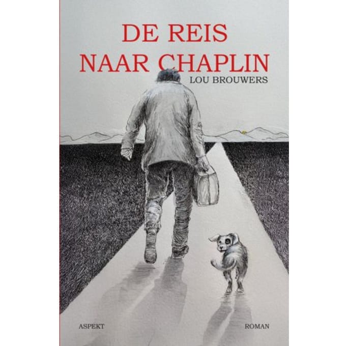 De Reis Naar Chaplin - Lou Brouwers