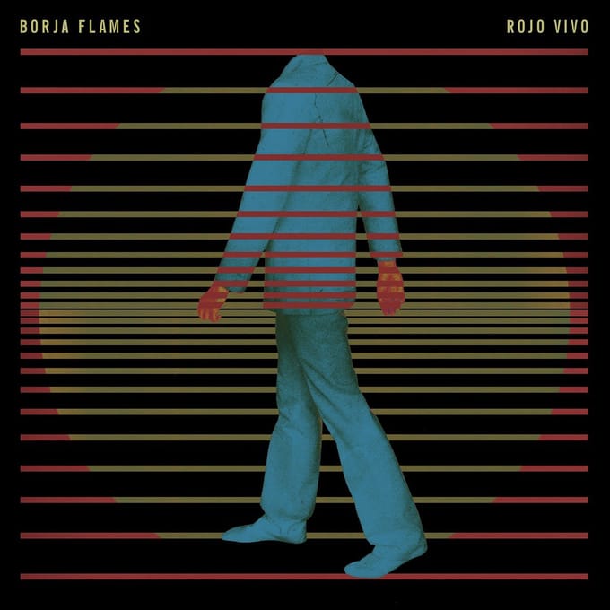 Borja Flames - Rojo Vivo (LP)