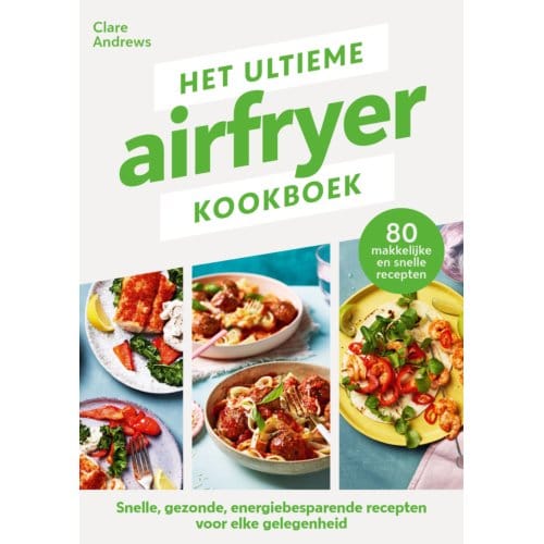 Het Ultieme Airfryer Kookboek - Clare Andrews