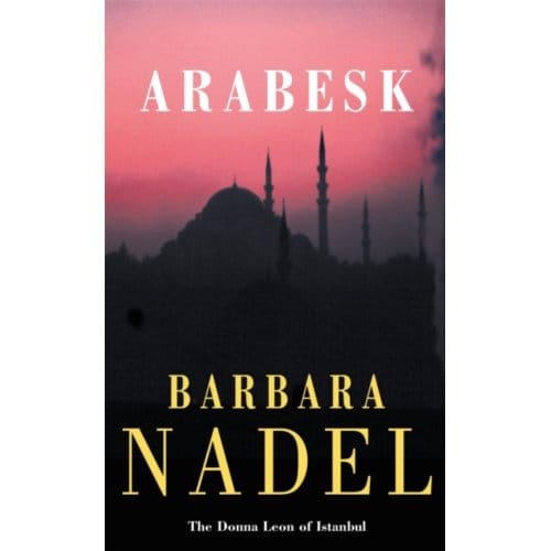 Arabesk (Inspector Ikmen Mystery 3) - Barbara Nadel